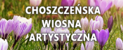 baner choszczeńska wiosna artystyczna