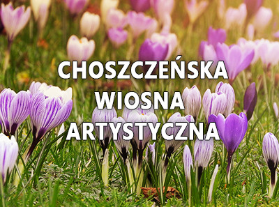 baner choszczeńska wiosna artystyczna